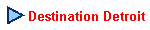 Destination Detroit